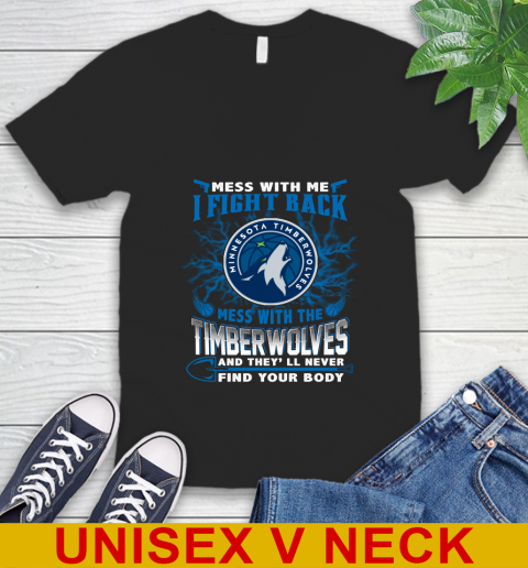 NBA Basketball Minnesota Timberwolves Mess With Me I Fight Back Mess With My Team And They'll Never Find Your Body Shirt V-Neck T-Shirt