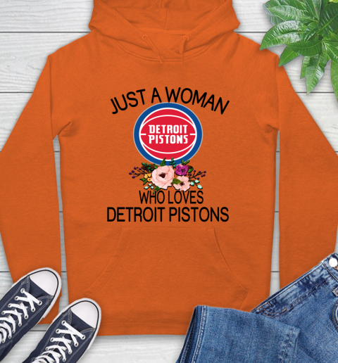NBA Just A Woman Who Loves Detroit Pistons Basketball Sports Hoodie 3