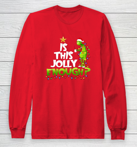 Grinch Is this jolly enough Noel merry christmas Long Sleeve T-Shirt 7