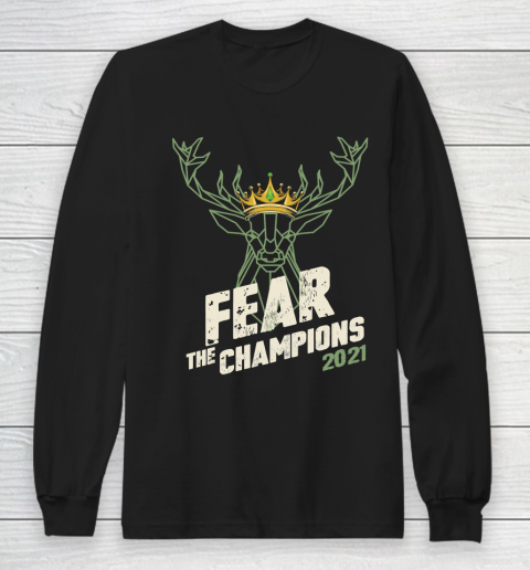 Bucks championship shirt  NBA championship Fear the Deer Bucks The Champions 2021 Long Sleeve T-Shirt