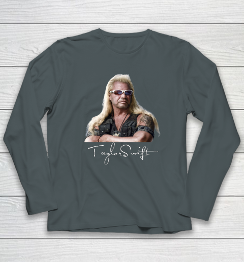 Taylor Swift Dog The Bounty Hunter Tee Long Sleeve T-Shirt 3