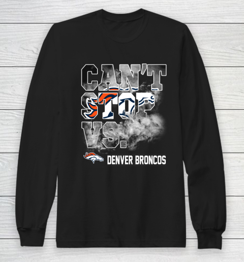NFL Denver Broncos Can't Stop Vs Long Sleeve T-Shirt