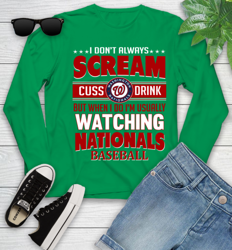 Washington Nationals MLB I Scream Cuss Drink When I'm Watching My Team Youth Long Sleeve 7