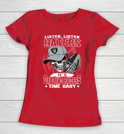 Listen Haters It is RAIDERS Time Baby NFL Women's T-Shirt 9