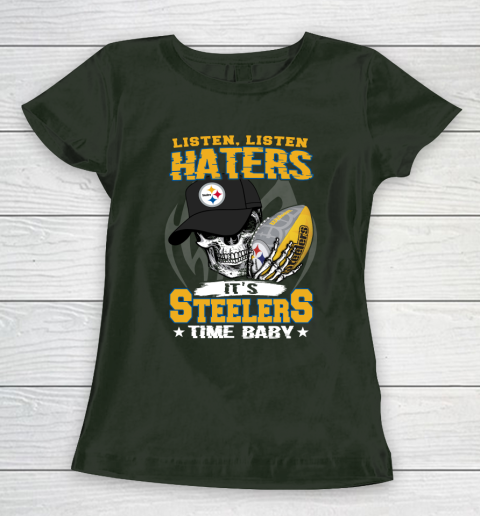Listen Haters It is STEELERS Time Baby NFL Women's T-Shirt 4