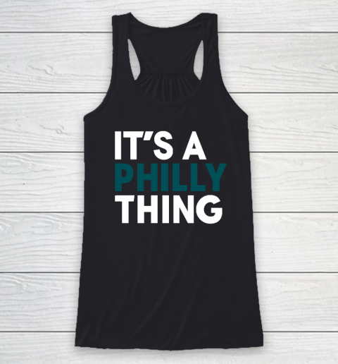 It's A Philly Thing Racerback Tank