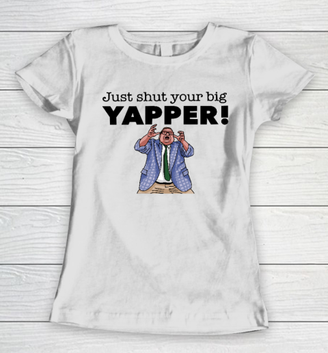Chris Farley Shirt Shut Your Yapper!  Matt Foley Women's T-Shirt