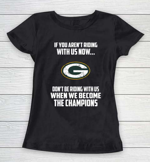 NFL Green Bay Packers Football We Become The Champions Women's T-Shirt