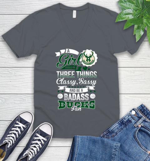 Milwaukee Bucks NBA A Girl Should Be Three Things Classy Sassy And A Be Badass Fan V-Neck T-Shirt 4