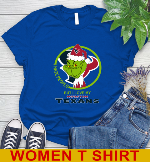 Houston Texans NFL Christmas Grinch I Hate People But I Love My Favorite Football Team Women's T-Shirt 9