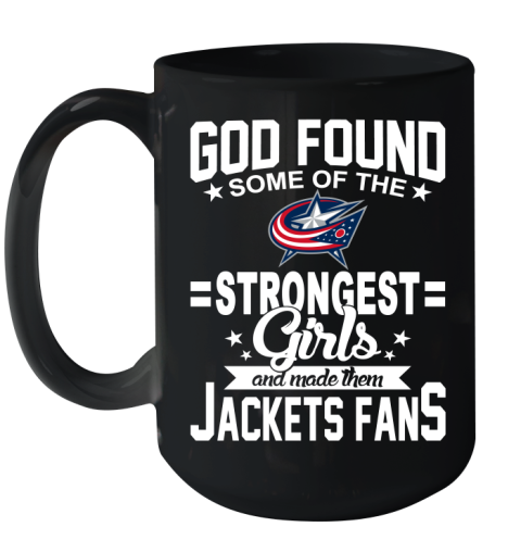 Columbus Blue Jackets NHL Football God Found Some Of The Strongest Girls Adoring Fans Ceramic Mug 15oz