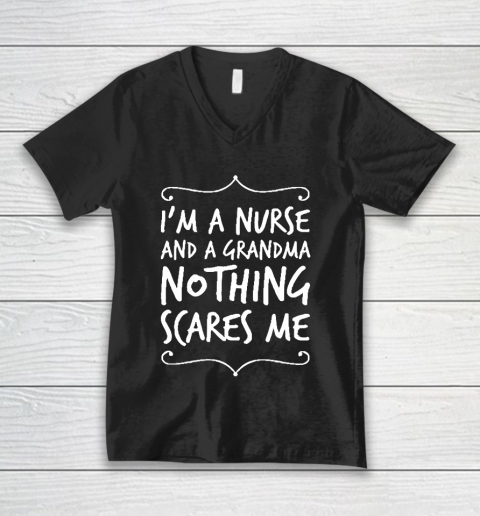 Grandpa Funny Gift Apparel  Nurse  I'm A Nurse And A Grandpa Nothin V-Neck T-Shirt