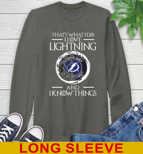 Tampa Bay Lightning NHL Hockey That's What I Do I Love My Team And I Know Things Game Of Thrones 64