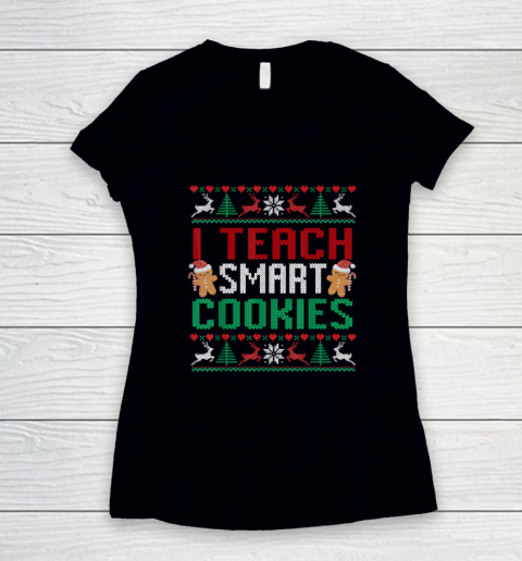 I Teach Smart Cookies Christmas Teacher Ugly Women's V-Neck T-Shirt