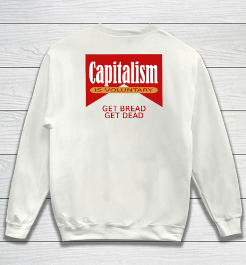 Capitalism Is Voluntary Sweatshirt 9