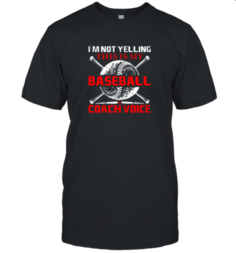 I'm Not Yelling This Is My Baseball Coach Voice Gift Unisex Jersey Tee