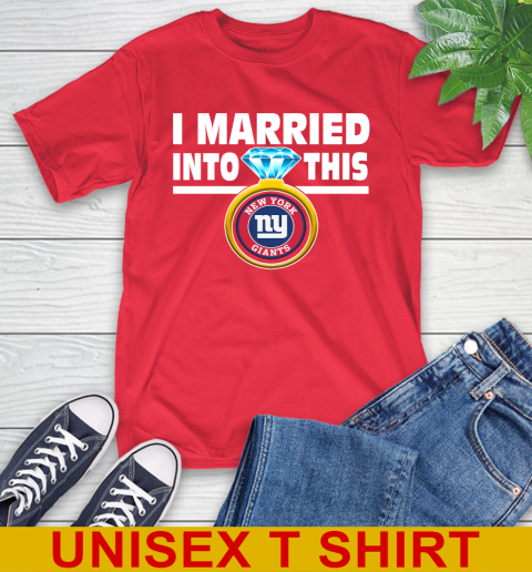 New York Giants NFL Football I Married Into This My Team Sports T-Shirt 12