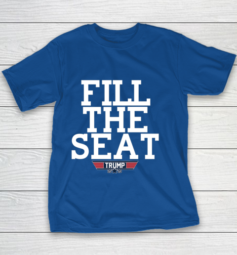FILL THE SEAT TRUMP 2020 Youth T-Shirt 6