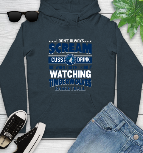 Minnesota Timberwolves NBA Basketball I Scream Cuss Drink When I'm Watching My Team Youth Hoodie 10
