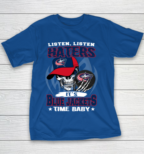 Listen Haters It is JACKETS Time Baby NHL Youth T-Shirt 6