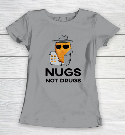 Funny Chicken Nuggets  Nugs Not Drugs Women's T-Shirt 3