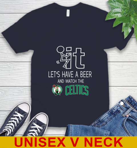 Boston Celtics Basketball NBA Let's Have A Beer And Watch Your Team Sports V-Neck T-Shirt 2