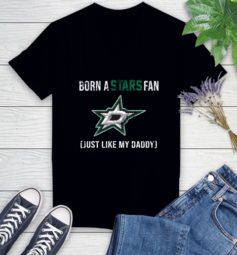 NHL Dallas Stars Hockey Loyal Fan Just Like My Daddy Shirt Women's V-Neck T-Shirt