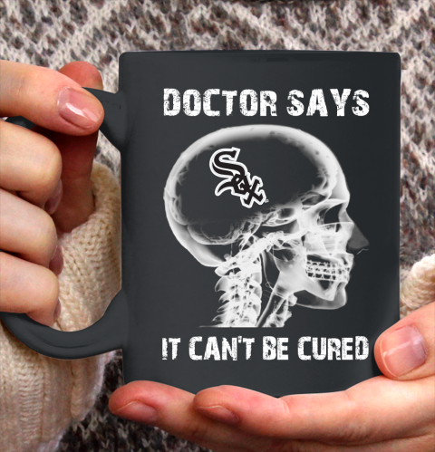 MLB Chicago White Sox Baseball Skull It Can't Be Cured Shirt Ceramic Mug 11oz