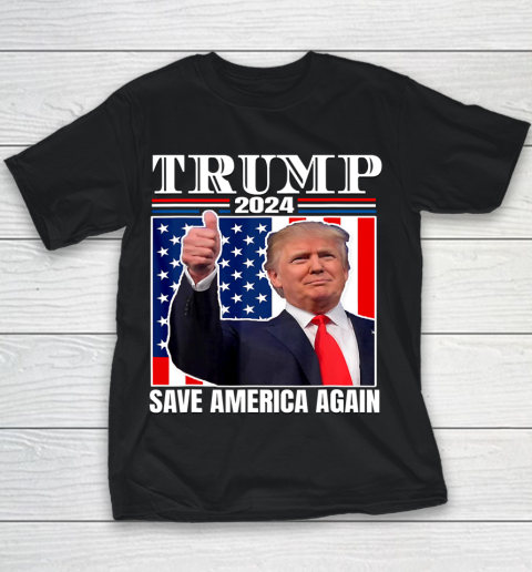 Trump 2024 Shirt Save America Again Shirt Donald Trump Youth T-Shirt