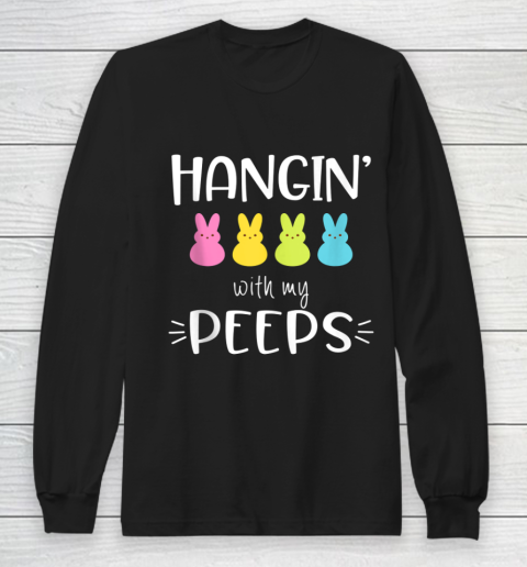 Hangin with my Peeps Easter Bunny Long Sleeve T-Shirt