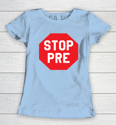 Stop Pre Shirt  Marathon Running Legend Runner Women's T-Shirt 4