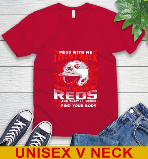 MLB Baseball Cincinnati Reds Mess With Me I Fight Back Mess With My Team And They'll Never Find Your Body Shirt V-Neck T-Shirt 6