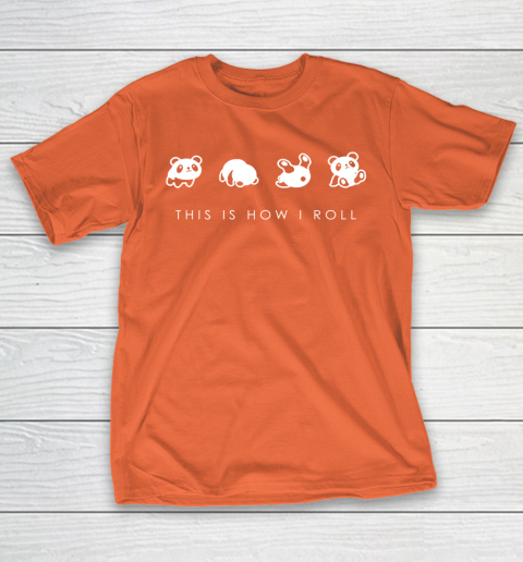 THIS IS HOW I ROLL Panda Funny Shirt T-Shirt 4