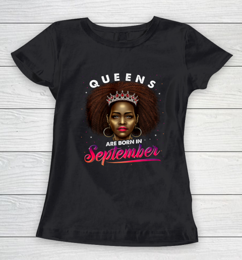 Queens Born September Shirt Black Girl Virgo Libra Birthday Women's T-Shirt