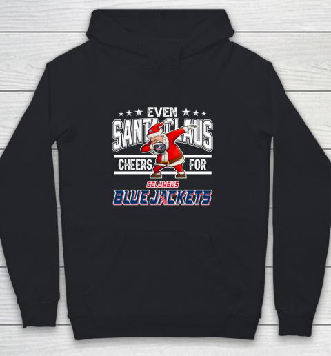 Columbus Blue Jackets Even Santa Claus Cheers For Christmas NHL Youth Hoodie