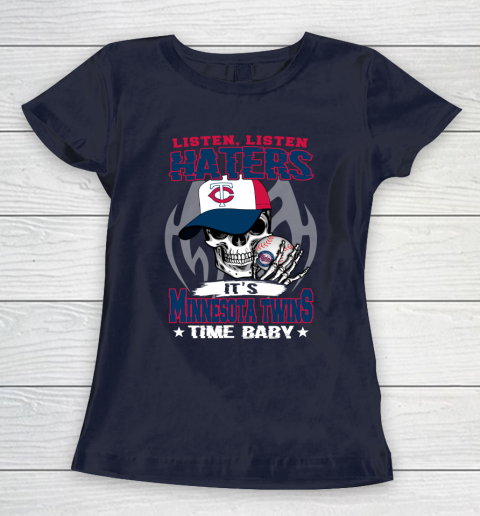 Listen Haters It is TWINS Time Baby MLB Women's T-Shirt 2