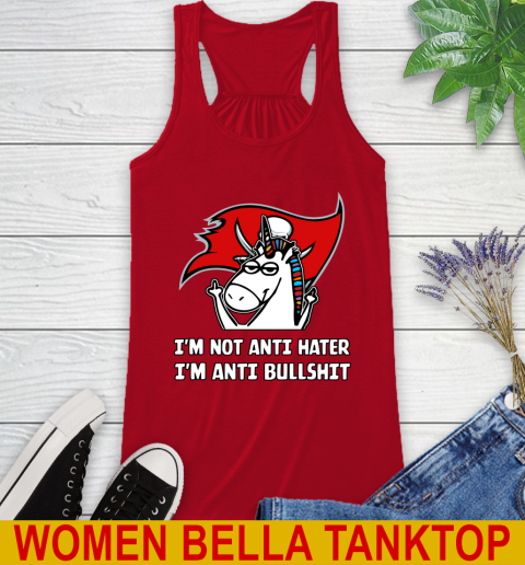 Tampa Bay Buccaneers NFL Football Unicorn I'm Not Anti Hater I'm Anti Bullshit Racerback Tank 6