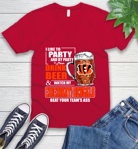 NFL I Like To Party And By Party I Mean Drink Beer and Watch My Cincinnati Bengals Beat Your Team's Ass Football V-Neck T-Shirt 7