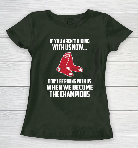 MLB Boston Red Sox Baseball We Become The Champions Women's T-Shirt 4