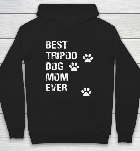 Dog Mom Shirt Tripod 3 Legged Dog Owner Novelty Dog Mom Hoodie