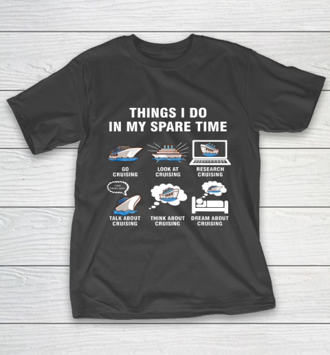 6 Things I Do In My Spare Time Cruising Lovers T-Shirt