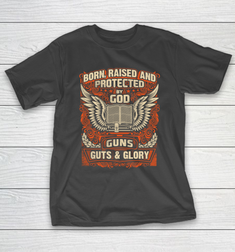 Veteran Shirt Gun Control Born Raised Protected T-Shirt