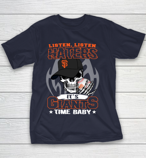 Listen Haters It is GIANTS Time Baby MLB Youth T-Shirt 2