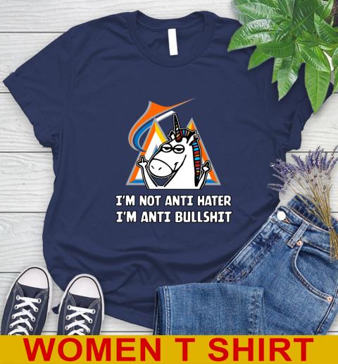 Miami Marlins MLB Baseball Unicorn I'm Not Anti Hater I'm Anti Bullshit Women's T-Shirt 12