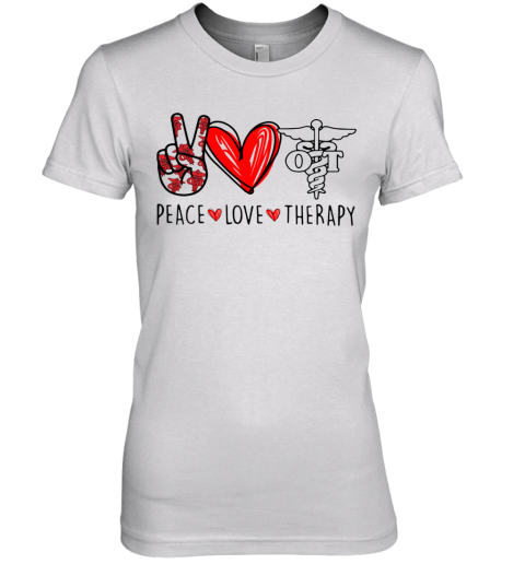 Peace Love Therapy Premium Women's T-Shirt