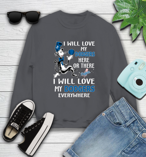 MLB Baseball Los Angeles Dodgers I Will Love My Dodgers Everywhere Dr Seuss Shirt Sweatshirt 6