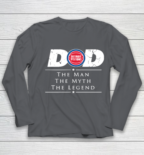 Detroit Pistons NBA Basketball Dad The Man The Myth The Legend Youth Long Sleeve 6