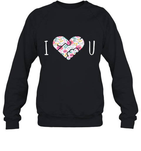 I Love You Floral Heartshape Masturbate Sweatshirt