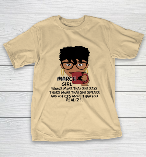 March Girl Knows More Than She Says Shirt Black Queens Birthday T-Shirt 5