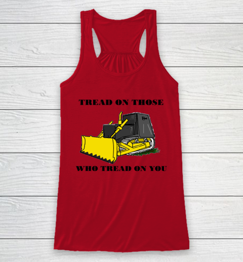 Killdozer T Shirt Tread On Those Who Tread On You Racerback Tank 4